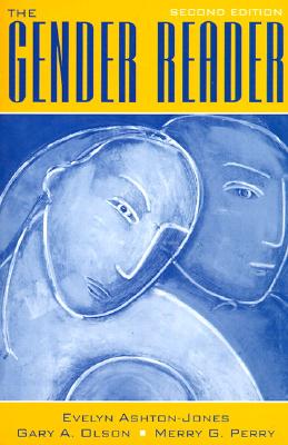 The Gender Reader - Ashton-Jones, Evelyn, and Olson, Gary A., and Perry, Merry G.