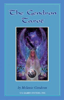 The Gendron Tarot - Gendron, Melanie, and Wanless, James, PhD (Foreword by)