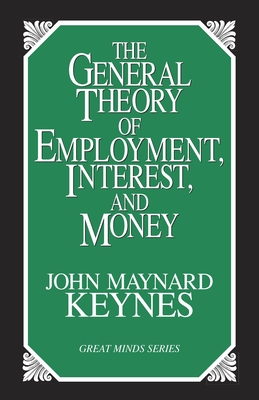 The General Theory of Employment, Interest, and Money - Keynes, John Maynard, Fba