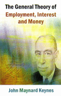 The General Theory of Employment, Interest and Money