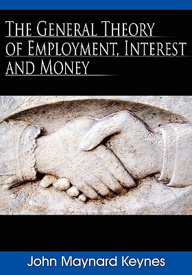 The General Theory of Employment, Interest, and Money - Keynes, John Maynard, Fba