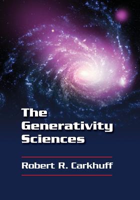 The Generativity Sciences - Carkhuff, Robert R