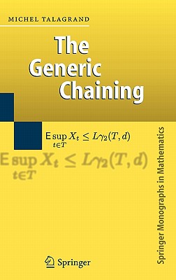 The Generic Chaining: Upper and Lower Bounds of Stochastic Processes - Talagrand, Michel