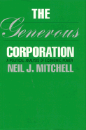 The Generous Corporation: A Political Analysis of Economic Power - Mitchell, Neil J