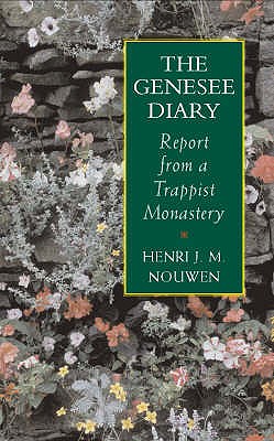 The Genesee Diary - Nouwen, Henri J. M.