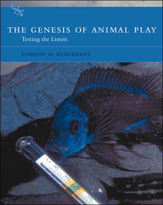 The Genesis of Animal Play: Testing the Limits - Burghardt, Gordon M, and Sutton-Smith, Brian (Foreword by)