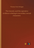 The Genetic and the operative evidence relating to secondary sexual characters