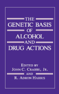 The Genetic Basis of Alcohol and Drug Actions