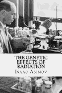 The genetic effects of radiation