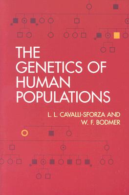 The Genetics of Human Populations - Cavalli-Sforza, L L, and Bodmer, W F