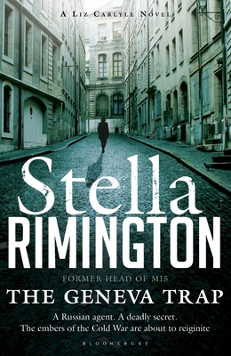 The Geneva Trap: A Liz Carlyle novel - Rimington, Stella