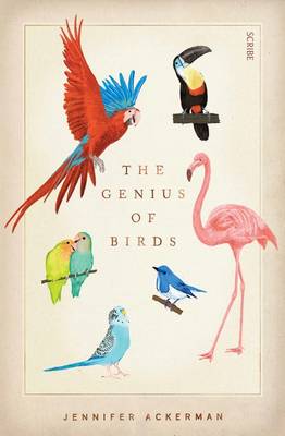 The Genius of Birds - Ackerman, Jennifer