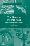 The Genome Incorporated: Constructing Biodigital Identity