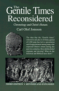 The Gentile Times Reconsidered: Chronology and Christ's Return