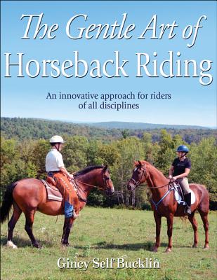 The Gentle Art of Horseback Riding - Bucklin, Gincy Self