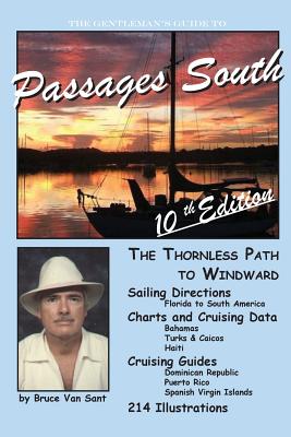 The Gentleman's Guide to Passages South: The Thornless Path to Windward - Van Sant, Bruce