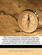 The Gentleman's Magazine Library; Being a Classified Collection of the Chief Contents of the Gentleman's Magazine from 1731 to 1868 Volume 23