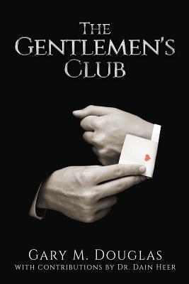 The Gentlemen's Club - Douglas, Gary M, and Heer, Dain (Contributions by)
