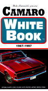 The genuine Camaro white book, 1967-1997.