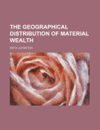 The Geographical Distribution of Material Wealth