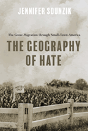 The Geography of Hate: The Great Migration Through Small-Town America