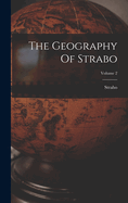 The Geography Of Strabo; Volume 2