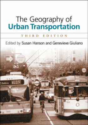 The Geography of Urban Transportation, Second Edition - Hanson, Susan, PhD (Editor)