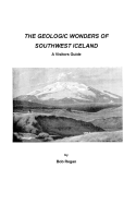 The Geologic Wonders of Southwest Iceland: A Visitors Guide