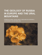 The Geology of Russia in Europe and the Ural Mountains