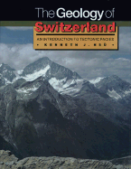The Geology of Switzerland: An Introduction to Tectonic Facies