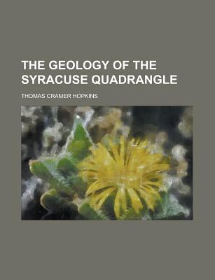 The Geology of the Syracuse Quadrangle - Hopkins, Thomas Cramer