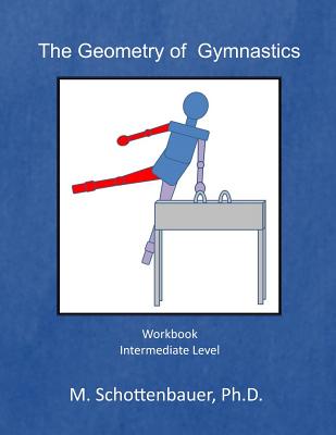 The Geometry of Gymnastics: Workbook - Schottenbauer, M