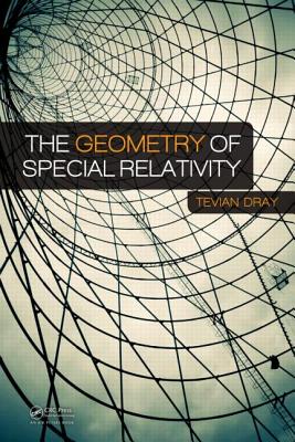 The Geometry of Special Relativity - Dray, Tevian