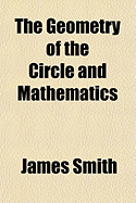 The Geometry of the Circle and Mathematics