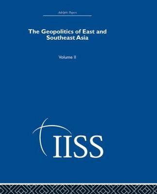 The Geopolitics of East and Southeast Asia: Volume 2 - Various