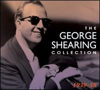 The George Shearing Collection: 1939-1958 - George Shearing