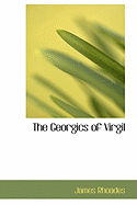 The Georgics of Virgil