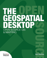 The Geospatial Desktop