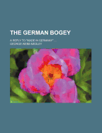 The German Bogey; A Reply to "Made in Germany"