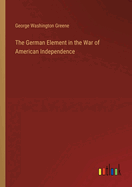 The German Element in the War of American Independence