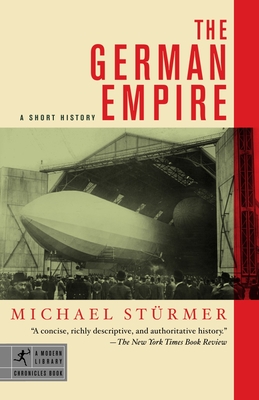 The German Empire: A Short History - Sturmer, Michael