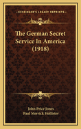 The German Secret Service in America (1918)