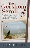 The Gershom Scroll: Further Journeys of Rupert Winfield