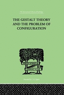 The Gestalt Theory and the Problem of Configuration