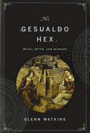 The Gesualdo Hex: Music, Myth, and Memory