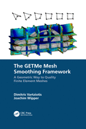 The GETMe Mesh Smoothing Framework: A Geometric Way to Quality Finite Element Meshes