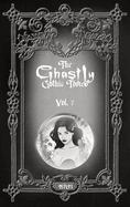 The Ghastly Gothic Tomes Vol. 7