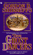 The Ghost Dancers - Shirreffs, Gordon D