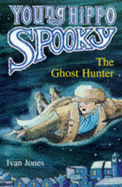 The Ghost Hunter - Jones, Ivan