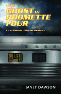 The Ghost in Roomette Four: A California Zephyr Mystery